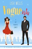 VOGUEish: A Grumpy Billionaire, Hot Romantic Comedy (Naked Runway)