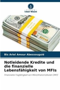 Notleidende Kredite und die finanzielle Lebensfähigkeit von MFIs - Abessouguié, Bis Ariel Amour