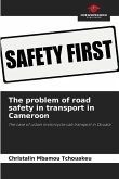 The problem of road safety in transport in Cameroon