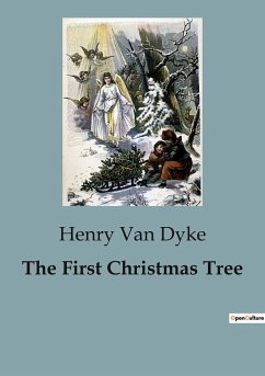 The First Christmas Tree - Dyke, Henry Van