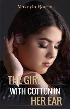 The Girl with Cotton in her Ear - Barrios, Makayla