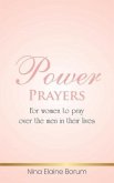 Power Prayers: For Women to Pray over the Men in Their Lives