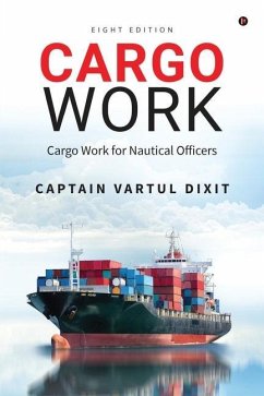 Cargo Work: Cargo Work for Nautical Officers - Captain Vartul Dixit