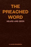 The Preached Word: Heard and Seen