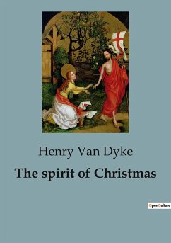 The spirit of Christmas - Dyke, Henry Van