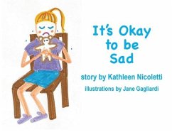 It's Okay to be Sad - Nicoletti, Kathleen