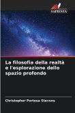 La filosofia della realtà e l'esplorazione dello spazio profondo