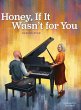 Honey, If It Wasn't for You - Bild 1