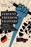 Fervent Freedom Fighters: Anthology of pamphleteers from the 16th to the 20th century