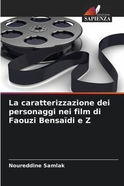 La caratterizzazione dei personaggi nei film di Faouzi Bensaïdi e Z - Samlak, Noureddine