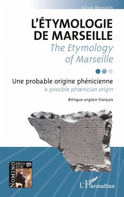 L'étymologie de Marseille / <i>The Etymology of Marseille</i> - Burstein, Eitan