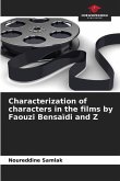Characterization of characters in the films by Faouzi Bensaïdi and Z
