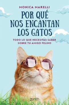 Por Qué Nos Encantan Los Gatos - Marelli, Monica Marelli