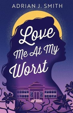 Love Me At My Worst - Smith, Adrian J