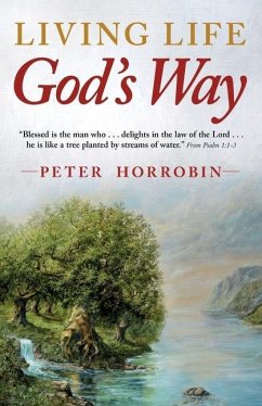 Living Life - God's Way - Horrobin, Peter