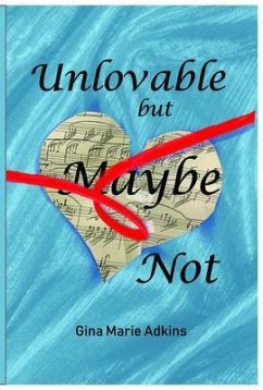 Cover Unlovable but Maybe Not (eBook, ePUB)