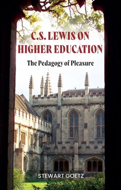C.S. Lewis on Higher Education (eBook, ePUB) - Goetz, Stewart