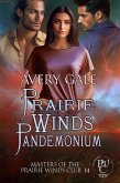 Prairie Winds Pandemonium (Masters of the Prairie Winds Club, #14) (eBook, ePUB)