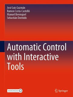 Automatic Control with Interactive Tools (eBook, PDF) - Guzmán, José Luis; Costa-Castelló, Ramon; Berenguel, Manuel; Dormido, Sebastián