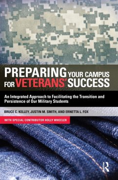 Preparing Your Campus for Veterans' Success (eBook, PDF) - Kelley, Bruce; Fox, Ernetta; Smith, Justin