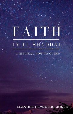 Faith in El Shaddai (eBook, ePUB) - Reynolds-Jones, Leanore