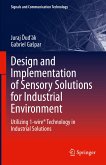 Design and Implementation of Sensory Solutions for Industrial Environment (eBook, PDF)