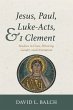 Jesus, Paul, Luke-Acts, and 1 Clement... - Bild 1