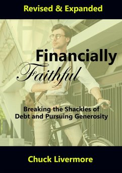Cover Financially Faithful: Breaking the Shackles of Debt and Pursuing Generosity (eBook, ePUB)