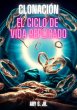 Clonación: El Ciclo de Vida Replicado... - Bild 1