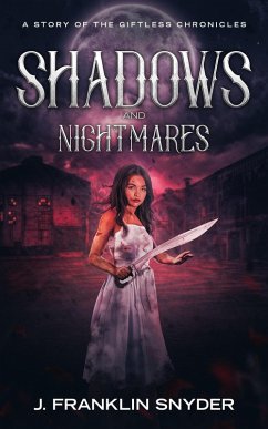 Cover Shadows and Nightmares (The Giftless Chronicles, #2) (eBook, ePUB)