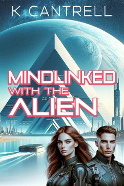 Mindlinked With The Alien (eBook, ePUB) - Cantrell, K.