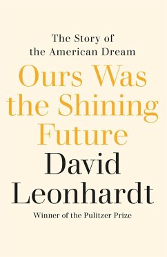 Ours Was the Shining Future (eBook, ePUB) - Leonhardt, David
