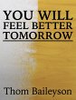 You Will Feel Better Tomorrow (eBook,... - Bild 1