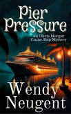 Pier Pressure (An Olivia Morgan Cruise Ship Mystery, #2) (eBook, ePUB)