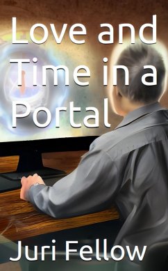 Love and Time in a Portal (eBook, ePUB) - Fellow, Juri