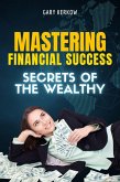 Mastering Financial Success: Secrets of the Wealthy (eBook, ePUB)