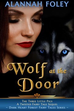 Wolf at the Door (Dark Heart Forest Fairy Tales) (eBook, ePUB) - Foley, Alannah