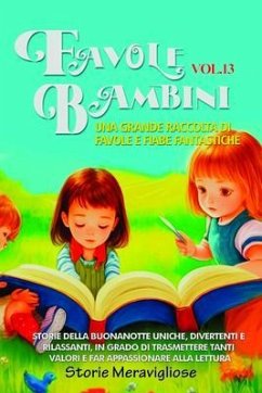 Cover Favole per Bambini Una grande raccolta di favole e fiabe fantastiche. (Vol.13) (eBook, ePUB)