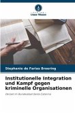 Institutionelle Integration und Kampf gegen kriminelle Organisationen