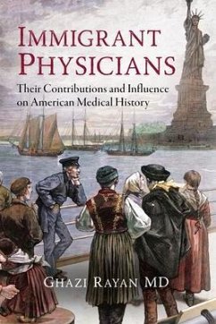 Immigrant Physicians (eBook, ePUB) - Rayan MD, Ghazi