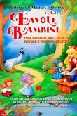 Favole per Bambini Una grande raccolta di favole e fiabe fantastiche. (Vol.11) (eBook, ePUB) Favole per Bambini Una grande raccolta di favole e fiabe fantastiche. (Vol.11) (eBook, ePUB)