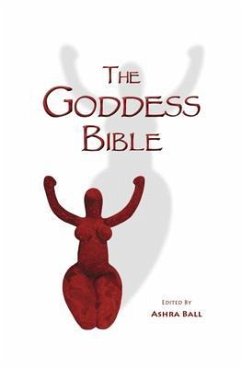The Goddess Bible (eBook, ePUB) - Ball, Ashra
