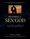 Becoming A Sex God (eBook, ePUB)