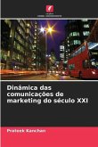 Dinâmica das comunicações de marketing do século XXI