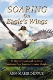 Soaring On Eagle's Wings (eBook, ePUB)