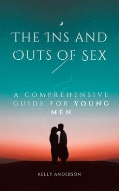 The In and Outs of Sex (eBook, ePUB) The In and Outs of Sex (eBook, ePUB)