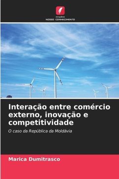 Interação entre comércio externo, inovação e competitividade - Dumitrasco, Marica