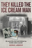 They Killed the Ice Cream Man (eBook, ePUB)