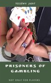 Prisoners of Gambling (eBook, ePUB)