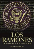 Los Ramones: Demasiado Duros Para Morir (eBook, ePUB)